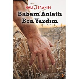 Babam Anlattı Ben Yazdım - Halil İbrahim