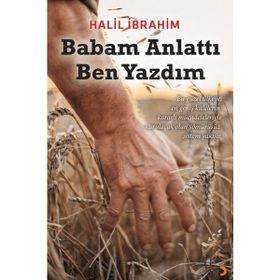 Babam Anlattı Ben Yazdım - Halil İbrahim