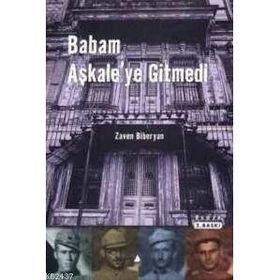 BABAM AŞKALE'YE GITMEDI - ZAVEN BIBERYAN
