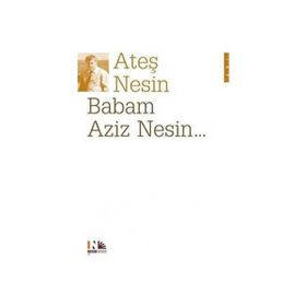 BABAM AZIZ NESIN - ATEŞ NESIN