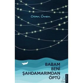 Babam Beni Şahdamarımdan Öptü - Ozan Önen