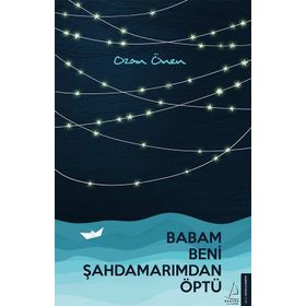 Babam Beni Şahdamarımdan Öptü - Ozan Önen