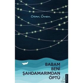 Babam Beni Şahdamarımdan Öptü - Ozan Önen