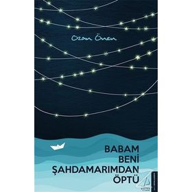 Babam Beni Şahdamarımdan Öptü - Ozan Önen