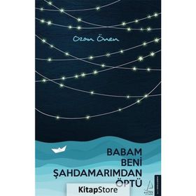 Babam Beni Şahdamarımdan Öptü - Ozan Önen