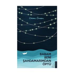 Babam Beni Şahdamarımdan Öptü - Ozan Önen