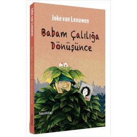 BABAM ÇALILIĞA DÖNÜŞÜNCE - JOKE VAN LEEUWEN