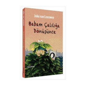 BABAM ÇALILIĞA DÖNÜŞÜNCE - JOKE VAN LEEUWEN