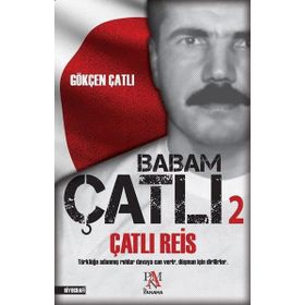 Babam Çatlı 2 - Çatlı Reis - Gökçen Çatlı