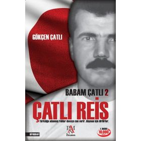 Babam Çatlı 2 - Çatlı Reis - Gökçen Çatlı