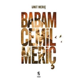 Babam Cemil Meriç - Ümit Meriç
