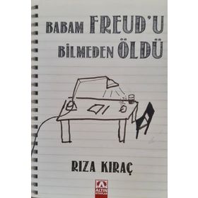 BABAM FREUDU BILMEDEN ÖLDÜ - RIZA KIRAÇ