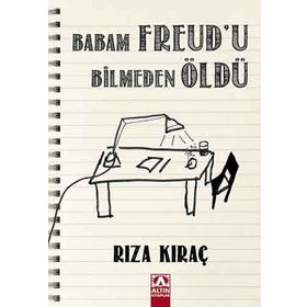 BABAM FREUDU BILMEDEN ÖLDÜ - RIZA KIRAÇ