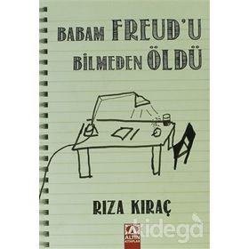 BABAM FREUDU BILMEDEN ÖLDÜ - RIZA KIRAÇ