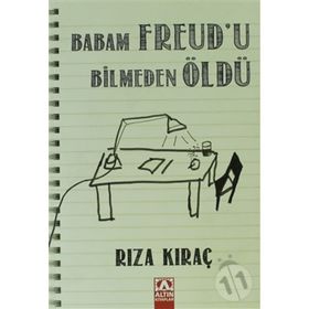 BABAM FREUDU BILMEDEN ÖLDÜ - RIZA KIRAÇ