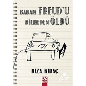 BABAM FREUDU BILMEDEN ÖLDÜ - RIZA KIRAÇ