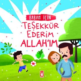 Babam İçin Teşekkür Ederim Allah'ım - Arzu Aydos Demir - Timaş Yayınları
