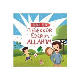 Babam İçin Teşekkür Ederim Allah'ım - Arzu Aydos Demir - Timaş Yayınları