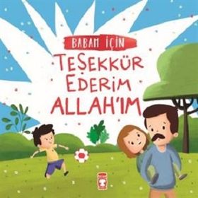 Babam İçin Teşekkür Ederim Allah'ım - Arzu Aydos Demir - Timaş Yayınları
