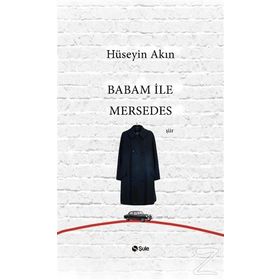 Babam İle Mersedes - Hüseyin Akın