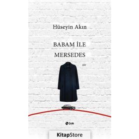 Babam İle Mersedes - Hüseyin Akın
