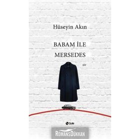 Babam İle Mersedes - Hüseyin Akın