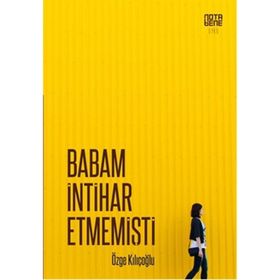 Babam İntihar Etmemişti - Özge Kılıçoğlu