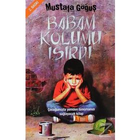 BABAM KOLUMU ISIRDI - MUSTAFA GÖĞÜŞ