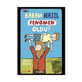 Babam Nasıl Fenomen Oldu - Ben Davis