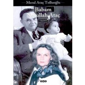 Babam Nurullah Ataç - Meral Ataç