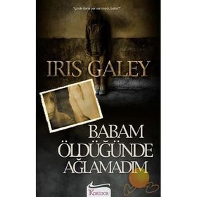 BABAM ÖLDÜĞÜNDE AĞLAMADIM - IRIS GALEY (ISBN:9789755710037)