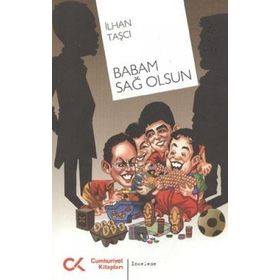 BABAM SAĞ OLSUN - GENEL