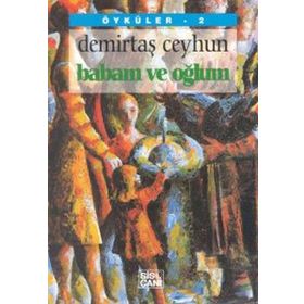 Babam ve Oğlum - Demirtaş Ceyhun