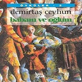 Babam ve Oğlum - Demirtaş Ceyhun