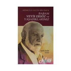 Babam Veyis Ersöz ve Yaşadıklarımız - Salih Sedat