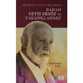 Babam Veyis Ersöz ve Yaşadıklarımız - Salih Sedat