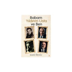 Babam Yıldırım Usta ve Ben - Sami Demir