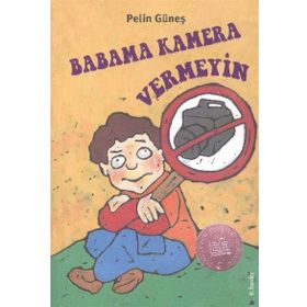 BABAMA KAMERA VERMEYIN - PELIN GÜNEŞ