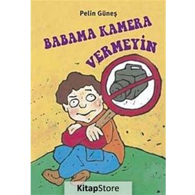 BABAMA KAMERA VERMEYIN - PELIN GÜNEŞ