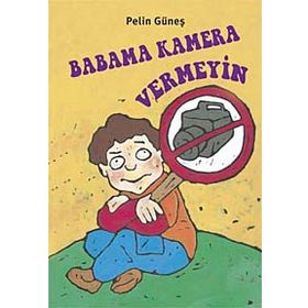 BABAMA KAMERA VERMEYIN - PELIN GÜNEŞ