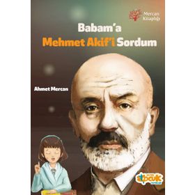 Babam’a Mehmet Akif’i Sordum - Ahmet Mercan