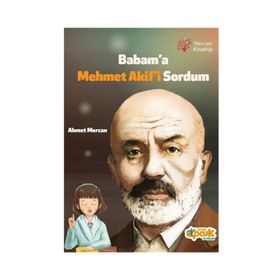 Babam’a Mehmet Akif’i Sordum - Ahmet Mercan
