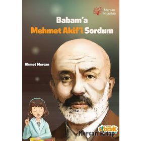 Babam’a Mehmet Akif’i Sordum - Ahmet Mercan