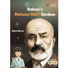 Babam’a Mehmet Akif’i Sordum - Ahmet Mercan
