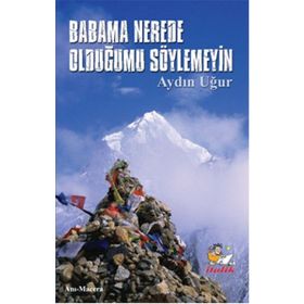 Babama Nerede Olduğumu Söylemeyin - Aydın Uğur