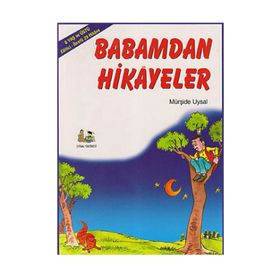 BABAMDAN HIKAYELER 7 YAŞ VE ÜSTÜ (B. BOY) - MÜRŞİDE UYSAL