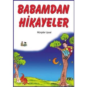 BABAMDAN HIKAYELER 7 YAŞ VE ÜSTÜ (B. BOY) - MÜRŞİDE UYSAL