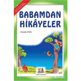 BABAMDAN HIKAYELER 7 YAŞ VE ÜSTÜ (B. BOY) - MÜRŞİDE UYSAL