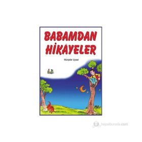 BABAMDAN HIKAYELER 7 YAŞ VE ÜSTÜ (B. BOY) - MÜRŞİDE UYSAL