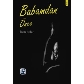 Babamdan Önce -İrem Bulut